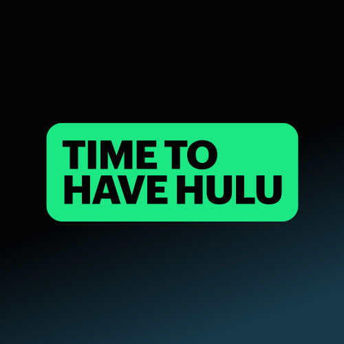 Time to Have Hulu